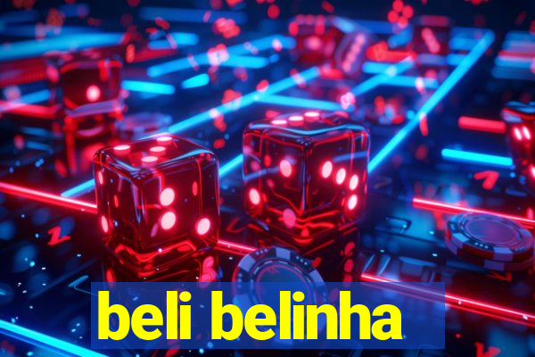 beli belinha